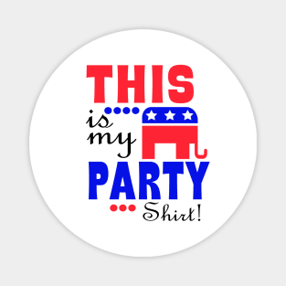 This Is My Republican Party shirt Magnet